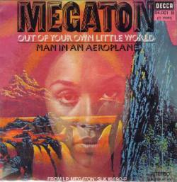 Megaton (UK-2) : Out of Your Own Little World - Man in an Aeroplane